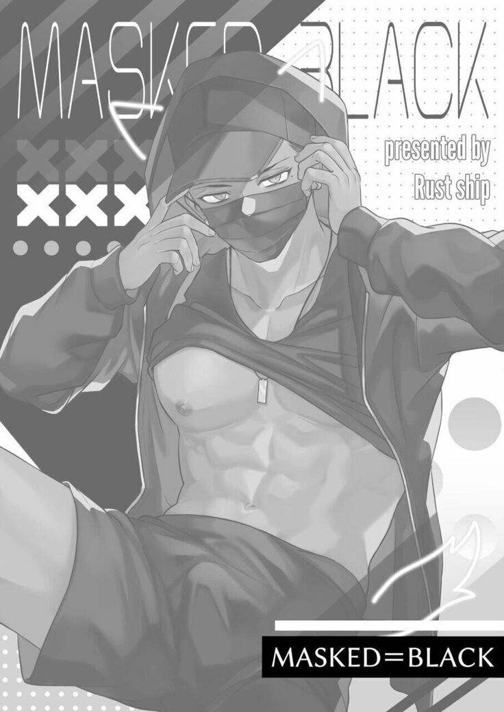 MASKED=BLACK