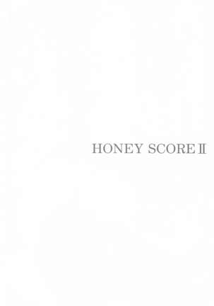 HONEY SCORE II