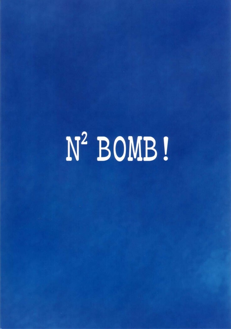 N2 BOMB!