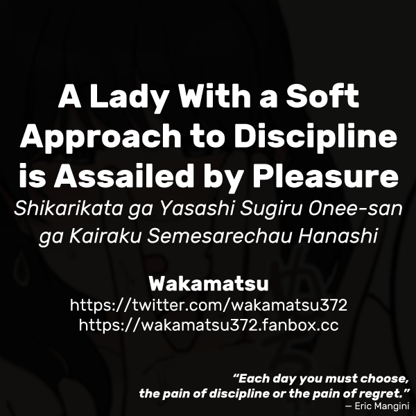 Shikarikata ga Yasashi Sugiru Onee-san ga Kairaku Semesarechau Hanashi | A Lady With a Soft Approach to Discipline is Assailed by Pleasure