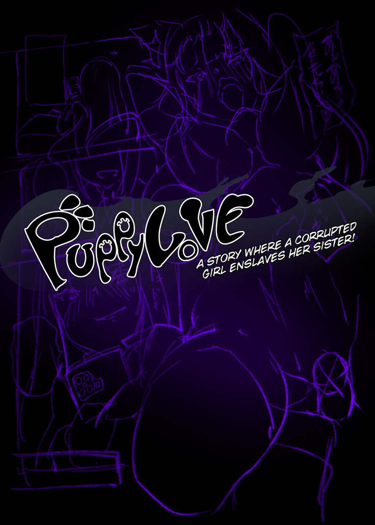 Puppy LoVE: A STORY WHERE A CORRUPTED GIRL ENSLAVES HER SISTER!