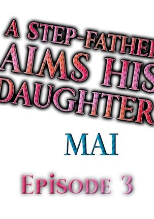 A Step-Father Aims His Daughter Ch. 3