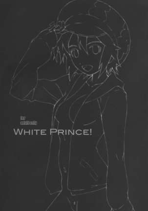 WHITE PRINCE!