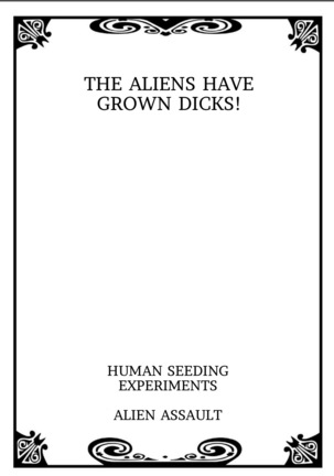 Alien Seeding Experiments 1