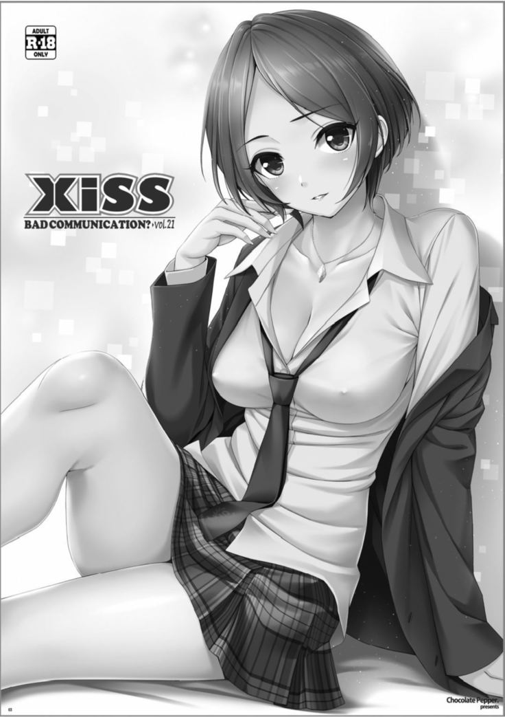 Xiss BAD COMMUNICATION? 21